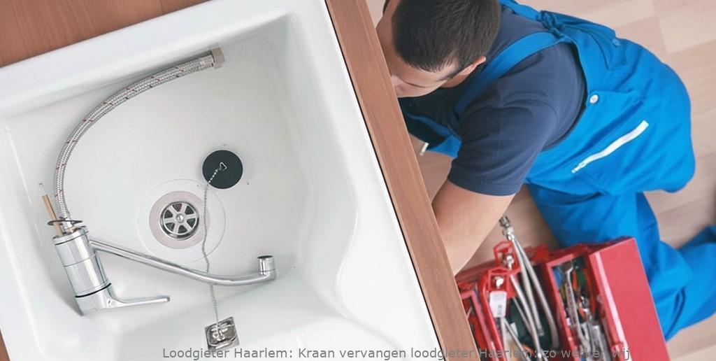Kraan Vervangen Loodgieter Haarlem